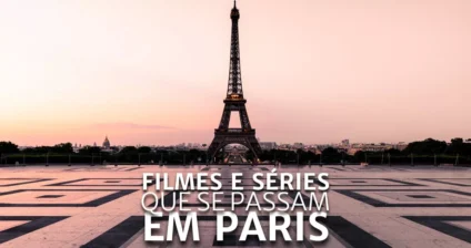 Filmes e Séries que se passam em Paris (Arte: Rosana Klafke/Agora RS)