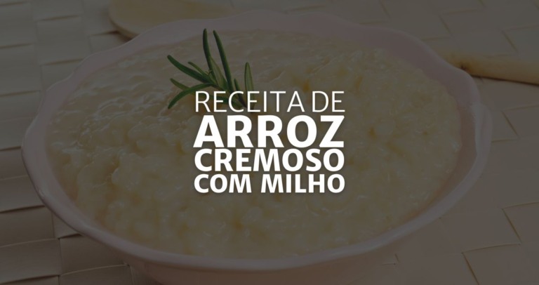 Receita de Arroz Cremoso com Milho