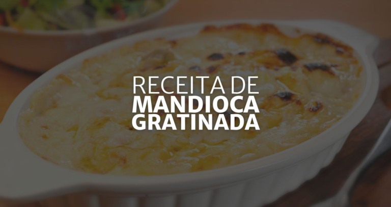 Receita de Mandioca Gratinada