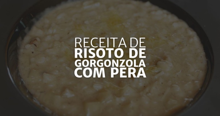 Receita de Risoto de Gorgonzola com Pera