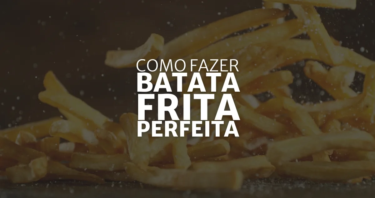 Batata Frita Perfeita (Arte: Rosana Klafke/Agora RS)