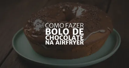 Bolo de Chocolate na Airfryer (Arte: Rosana Klafke/Agora RS)