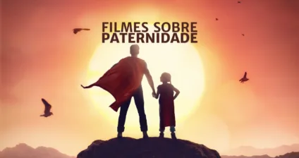 Filmes sobre Paternidade (Arte: Rosana Klafke/Agora RS)