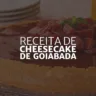 Cheesecake de Goiabada (Arte Rosana Klafke/Agora RS)